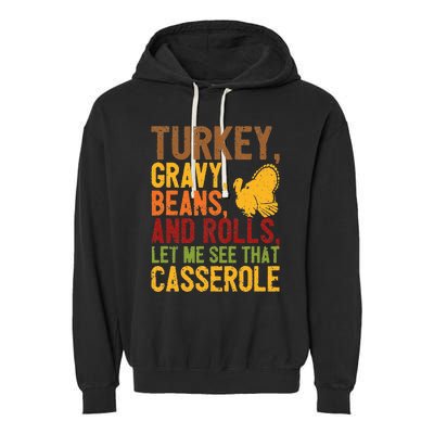 Turkey Gravy Beans And Rolls Let Me See That Casserole Funny Garment-Dyed Fleece Hoodie