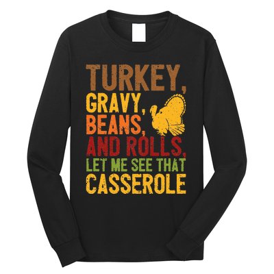 Turkey Gravy Beans And Rolls Let Me See That Casserole Funny Long Sleeve Shirt