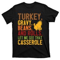 Turkey Gravy Beans And Rolls Let Me See That Casserole Funny T-Shirt