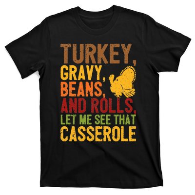 Turkey Gravy Beans And Rolls Let Me See That Casserole Funny T-Shirt