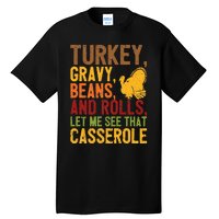 Turkey Gravy Beans And Rolls Let Me See That Casserole Funny Tall T-Shirt