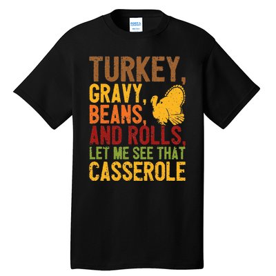 Turkey Gravy Beans And Rolls Let Me See That Casserole Funny Tall T-Shirt