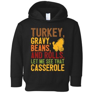 Turkey Gravy Beans And Rolls Let Me See That Casserole Funny Toddler Hoodie