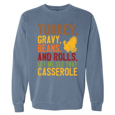 Turkey Gravy Beans And Rolls Let Me See That Casserole Funny Garment-Dyed Sweatshirt