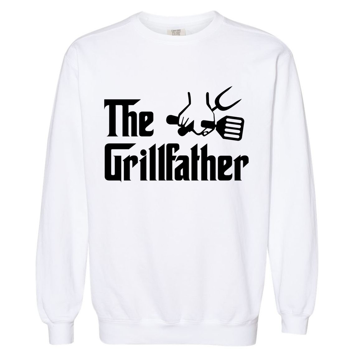 The Grillfather Bbq Grill Barbecue Cooking Cook Daddy Papa Gift Garment-Dyed Sweatshirt