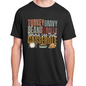 Turkey Gravy Beans And Rolls Let Me See That Casserole Fall Gift Adult ChromaSoft Performance T-Shirt