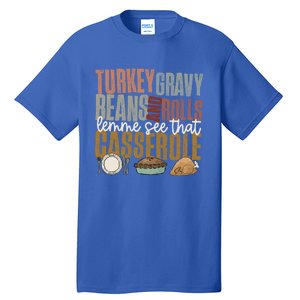 Turkey Gravy Beans And Rolls Let Me See That Casserole Fall Gift Tall T-Shirt