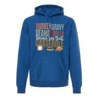 Turkey Gravy Beans And Rolls Let Me See That Casserole Fall Gift Premium Hoodie