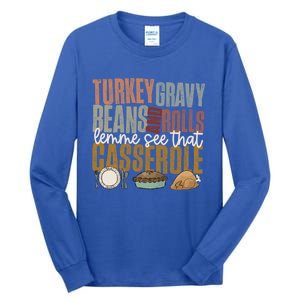 Turkey Gravy Beans And Rolls Let Me See That Casserole Fall Gift Tall Long Sleeve T-Shirt