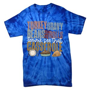 Turkey Gravy Beans And Rolls Let Me See That Casserole Fall Gift Tie-Dye T-Shirt