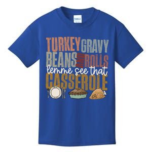 Turkey Gravy Beans And Rolls Let Me See That Casserole Fall Gift Kids T-Shirt