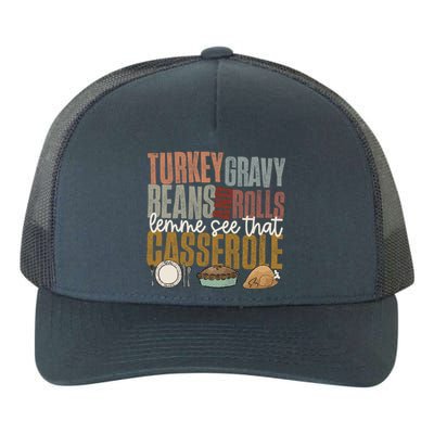 Turkey Gravy Beans And Rolls Let Me See That Casserole Fall Gift Yupoong Adult 5-Panel Trucker Hat