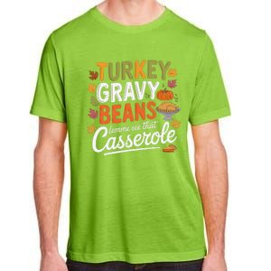 Turkey Gravy Beans And Rolls Let Me See That Casserole Fall Adult ChromaSoft Performance T-Shirt