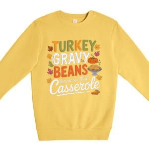 Turkey Gravy Beans And Rolls Let Me See That Casserole Fall Premium Crewneck Sweatshirt