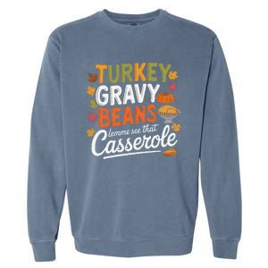 Turkey Gravy Beans And Rolls Let Me See That Casserole Fall Garment-Dyed Sweatshirt