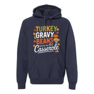 Turkey Gravy Beans And Rolls Let Me See That Casserole Fall Premium Hoodie