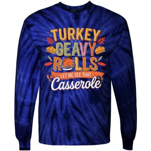 Turkey Gravy Beans And Rolls Let Me See That Casserole Fall Tie-Dye Long Sleeve Shirt