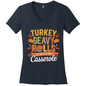 Turkey Gravy Beans And Rolls Let Me See That Casserole Fall Women's V-Neck T-Shirt