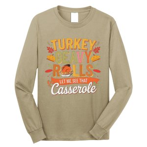 Turkey Gravy Beans And Rolls Let Me See That Casserole Fall Long Sleeve Shirt