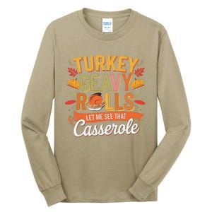 Turkey Gravy Beans And Rolls Let Me See That Casserole Fall Tall Long Sleeve T-Shirt