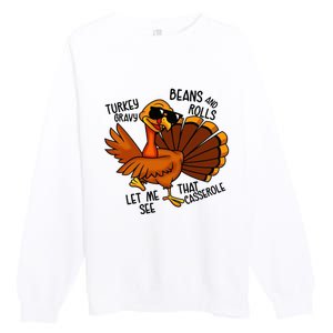 Turkey Gravy Beans And Rolls Casserole Funny Thanksgiving Premium Crewneck Sweatshirt