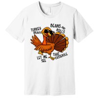 Turkey Gravy Beans And Rolls Casserole Funny Thanksgiving Premium T-Shirt