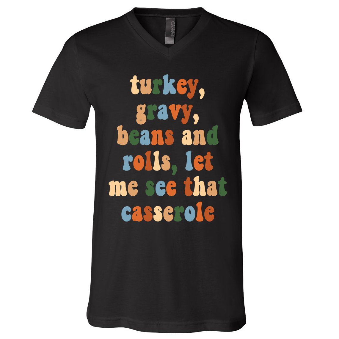 Turkey Gravy Beans And Rolls Funny Thanksgiving V-Neck T-Shirt