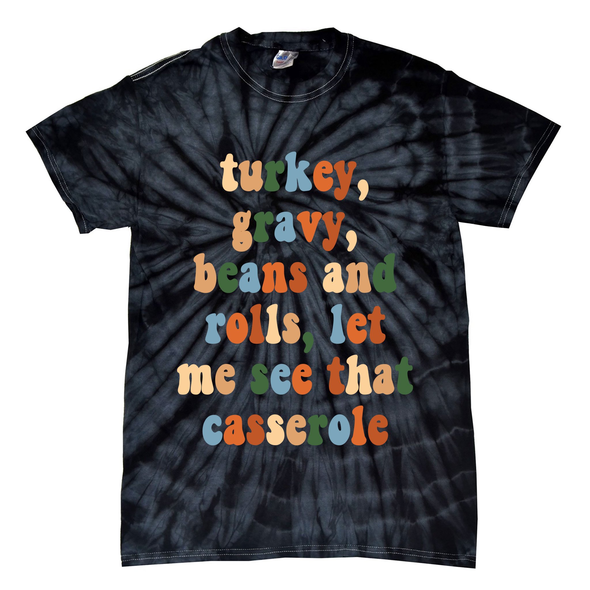 Turkey Gravy Beans And Rolls Funny Thanksgiving Tie-Dye T-Shirt