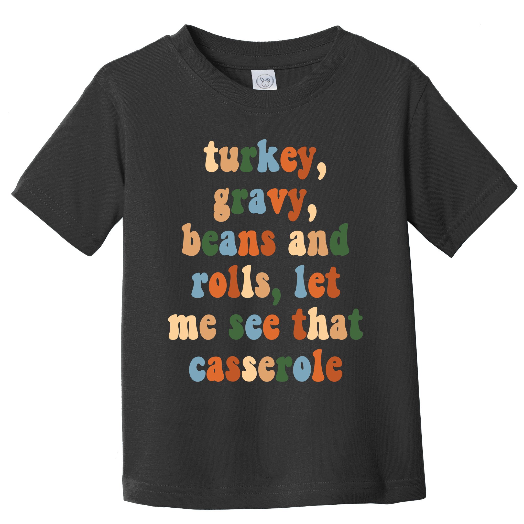 Turkey Gravy Beans And Rolls Funny Thanksgiving Toddler T-Shirt