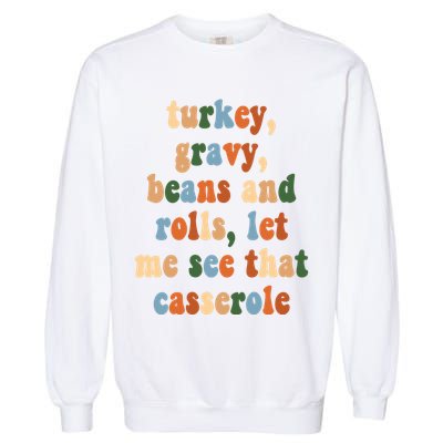 Turkey Gravy Beans And Rolls Funny Thanksgiving Garment-Dyed Sweatshirt