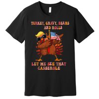 Turkey Gravy Beans And Rolls Casserole Funny Thanksgiving Premium T-Shirt