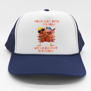 Turkey Gravy Beans And Rolls Casserole Funny Thanksgiving Trucker Hat