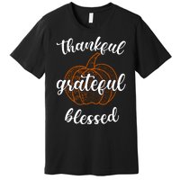 Thankful Grateful Blessed Pumpkin Fall Premium T-Shirt