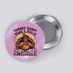 Turkey Gravy Beans And Rolls Casserole Funny Thanksgiving Button