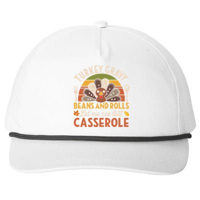 Turkey Gravy Beans And Rolls Let Me See That Casserole Family Thanksgiving Snapback Five-Panel Rope Hat