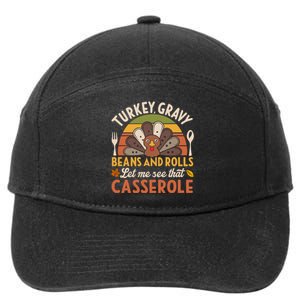 Turkey Gravy Beans And Rolls Let Me See That Casserole Family Thanksgiving 7-Panel Snapback Hat