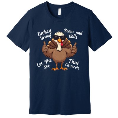 Turkey Gravy Beans And Rolls Casserole Funny Thanksgiving Premium T-Shirt