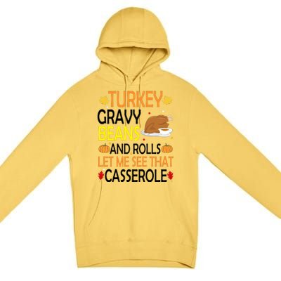 Turkey Gravy Beans And Rolls Let Me See That Casserole Premium Pullover Hoodie