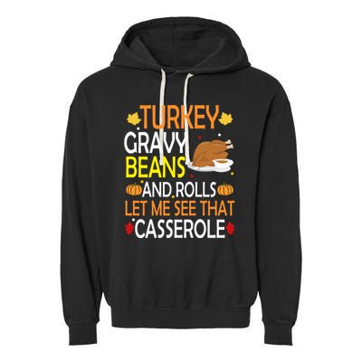 Turkey Gravy Beans And Rolls Let Me See That Casserole Garment-Dyed Fleece Hoodie