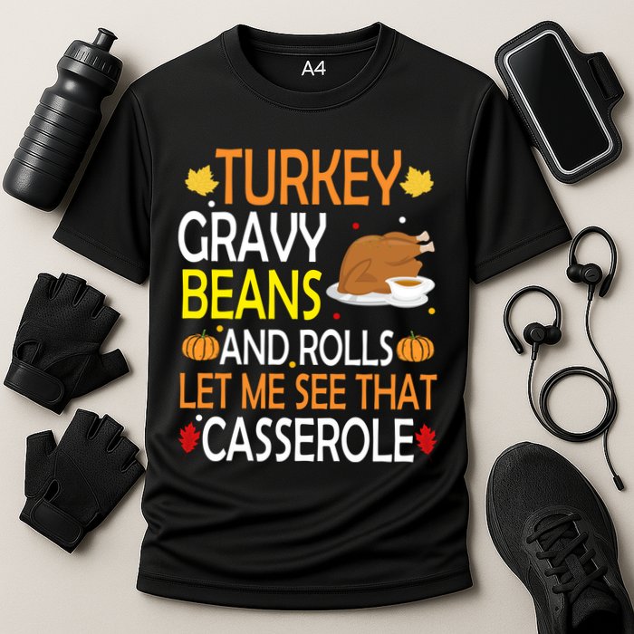 Turkey Gravy Beans And Rolls Let Me See That Casserole Cooling Performance Crew T-Shirt