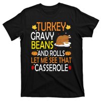 Turkey Gravy Beans And Rolls Let Me See That Casserole T-Shirt