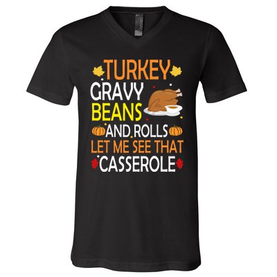 Turkey Gravy Beans And Rolls Let Me See That Casserole V-Neck T-Shirt