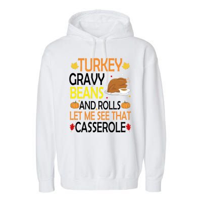 Turkey Gravy Beans And Rolls Let Me See That Casserole Garment-Dyed Fleece Hoodie