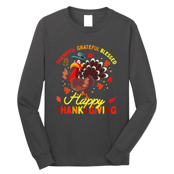 Thankful Grateful Blessed Thanksgiving Turkey Long Sleeve Shirt