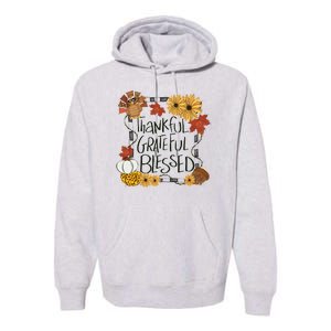 Thankful Grateful Blessed Turkey Thanksgiving Family Premium Hoodie