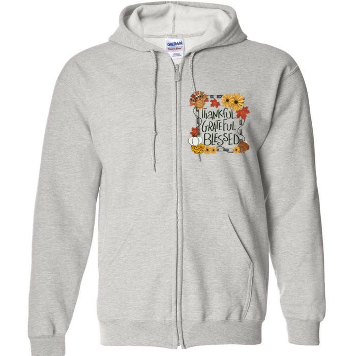 Thankful Grateful Blessed Turkey Thanksgiving Family Full Zip Hoodie