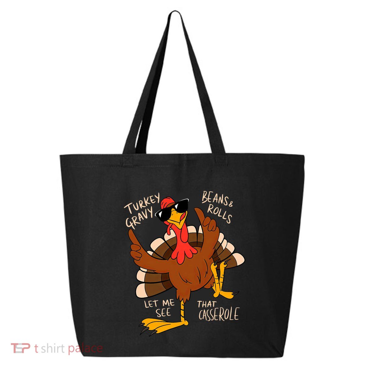 Turkey Gravy Beans And Rolls Casserole Funny Thanksgiving 25L Jumbo Tote
