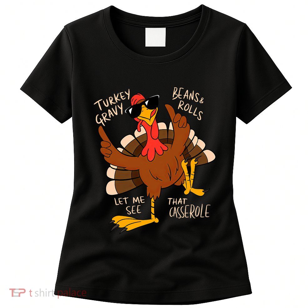 Turkey Gravy Beans And Rolls Casserole Funny Thanksgiving Womens T-Shirt