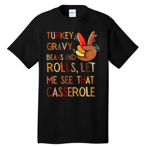 Turkey Gravy Beans And Rolls Let Me See That Casserole Tall T-Shirt