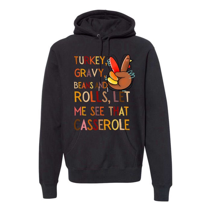 Turkey Gravy Beans And Rolls Let Me See That Casserole Premium Hoodie